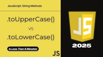 .toUpperCase() vs .toLowerCase() w/ Challenges | JavaScript: String Methods (2025)
