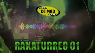 RAKATURREO 01 - DJ MAD (MAD RECORDS)