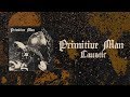 PRIMITIVE MAN - Caustic [FULL ALBUM STREAM]