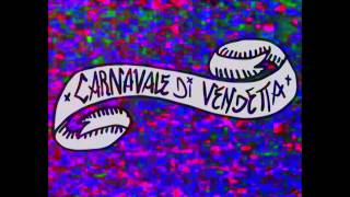 Video thumbnail of "Carnavale di Vendetta | Humo Video Lyric"