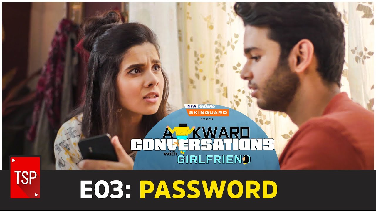 Awkward Conversations With Girlfriend | E03: Password | TSP Originals - YouTube