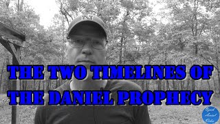 The Two Timelines of Daniel Chapter 9