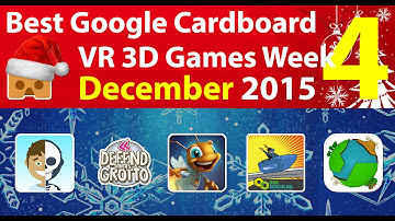 Best Google Cardboard VR Games Week 4 December 2015 - Android & iOS