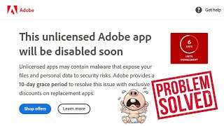 This unlicensed Adobe app will be disable soon (SOLVED!!!) Photoshop Net Worth