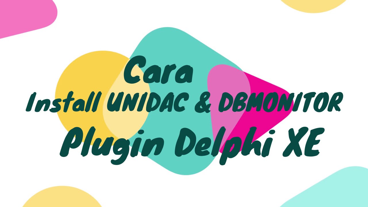 Cara Install UniDac & DBMonitor Delphi XE 10 Seattle - YouTube