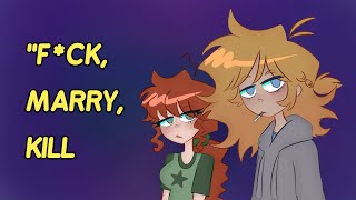 F*ck,Marry,Kill OC animatic