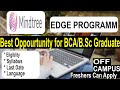 Mindtree Off Campus|| Mindtree Edge Program || Apply Now Registrations will be Closed on Sept 7th