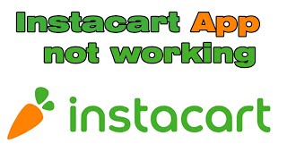 Instacart App not working, is Instacart down