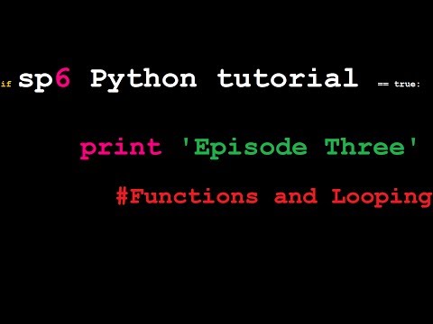 Python for Beginners: Episode 3 - Functions and looping.