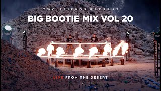 BIG BOOTIE MIX, VOL. 20: Live From The Desert - Two Friends