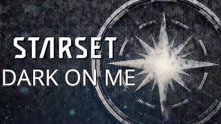 Starset - Dark On Me (Atmospheric Reimagining)