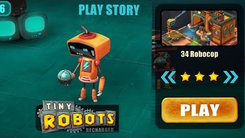 Tiny Robots Recharged | Play Story | Level 34 | Robocop