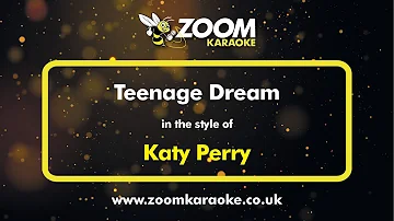 Katy Perry - Teenage Dream - Karaoke Version from Zoom Karaoke