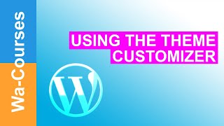 Using the Theme Customizer in WordPress: Part 31