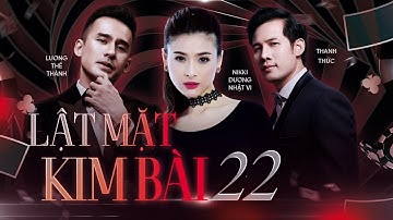LẬT MẶT KIM BÀI - Tập 22 | Phim Việt Nam Hay Nhất | Phim Tâm Lý Xã Hội Việt Nam Mới Nhất 2025