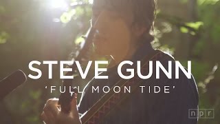 Steve Gunn - Full Moon Tide: NPR Music Field Recordings chords