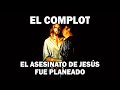 EL COMPLOT DE LA MUERTE DE JESÚS, ✅ El DoQmentalista