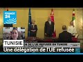 Une dlgation de lue refuse en tunisie  france 24