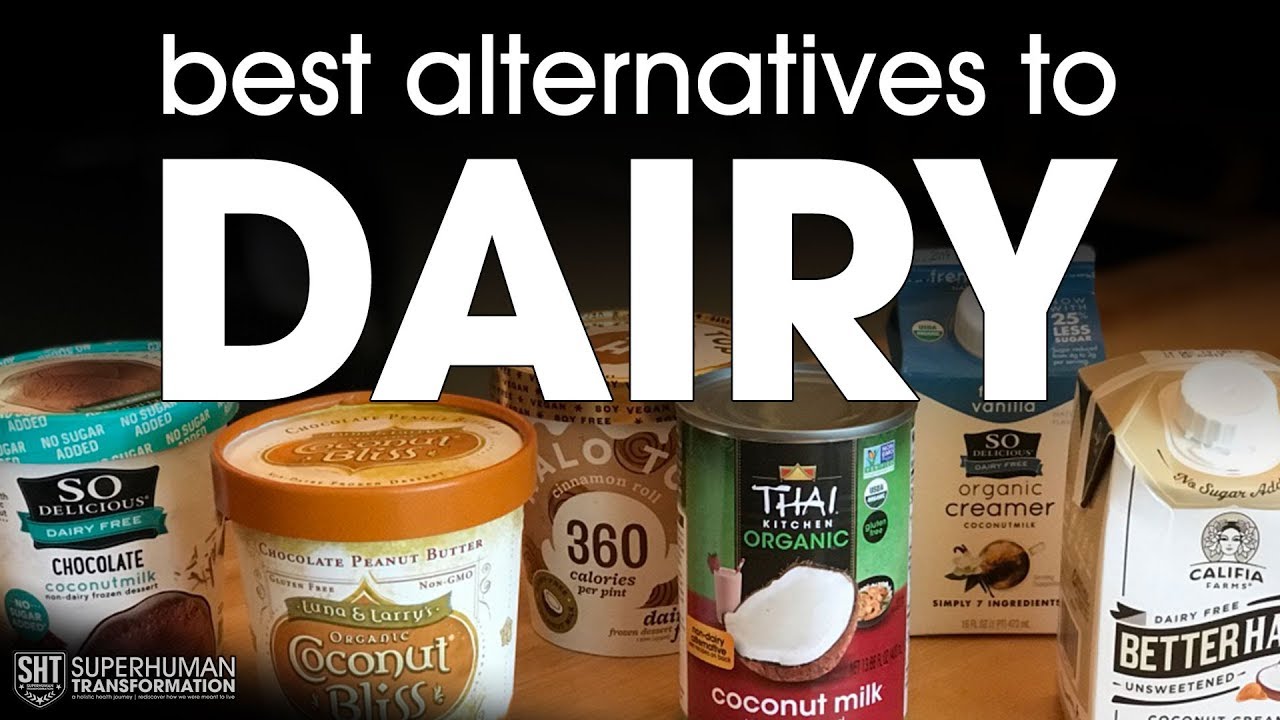 best alternatives to dairy - YouTube