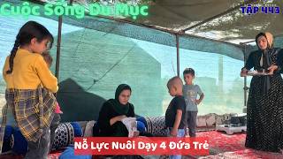 Mina Đi Tòa Án Tranh Quyền Nuôi Con & Nỗ Lực Nuôi Dạy 4 Đứa Trẻ | Cuộc Sống Du Mục Iran