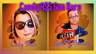 Candy A$$ Gun Bars written by Lady Shar preformed by @April G Showers
