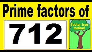 Prime Factors Decomposition Of 712. Factor Tree Method.