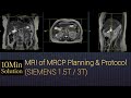 How to Plan MRCP | Siemens 1.5T / 3T | Complete Step-by-Step Guide