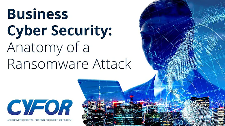 Business Cyber Security Webinar: Anatomy of a Ransomware Attack