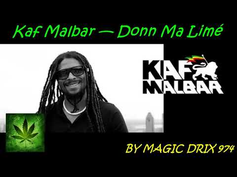 Kaf Malbar — Donn Ma Limé 2007 2017 BY MAGIC DRIX 974