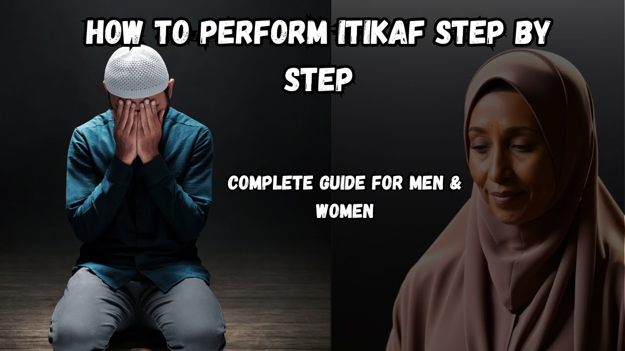 How to Perform Itikaf Step by Step | Complete Guide for Men & Women