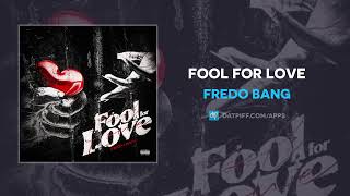 Watch Fredo Bang Fool For Love video