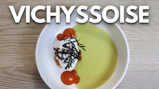 How to make VICHYSSOISE at home | Michelin Star Leek Soup