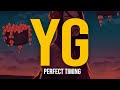 YG x Mozzy - Perfect Timing (feat. Blxst) (Lyric Video)