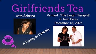 Girlfriends Tea Vernard The Laugh Therapist And Trish Hines