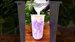 Khoai môn late kem muối công thức kinh doanh #phachế #drink #handmade #coffee #cocktail #happy