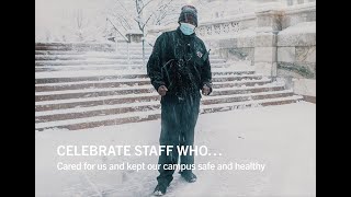 Cared for Us and Kept Our Campus Safe and Healthy