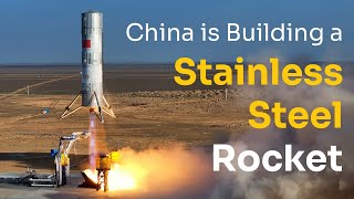 A Reusable Chinese Stainless Steel Rocket in 2025?