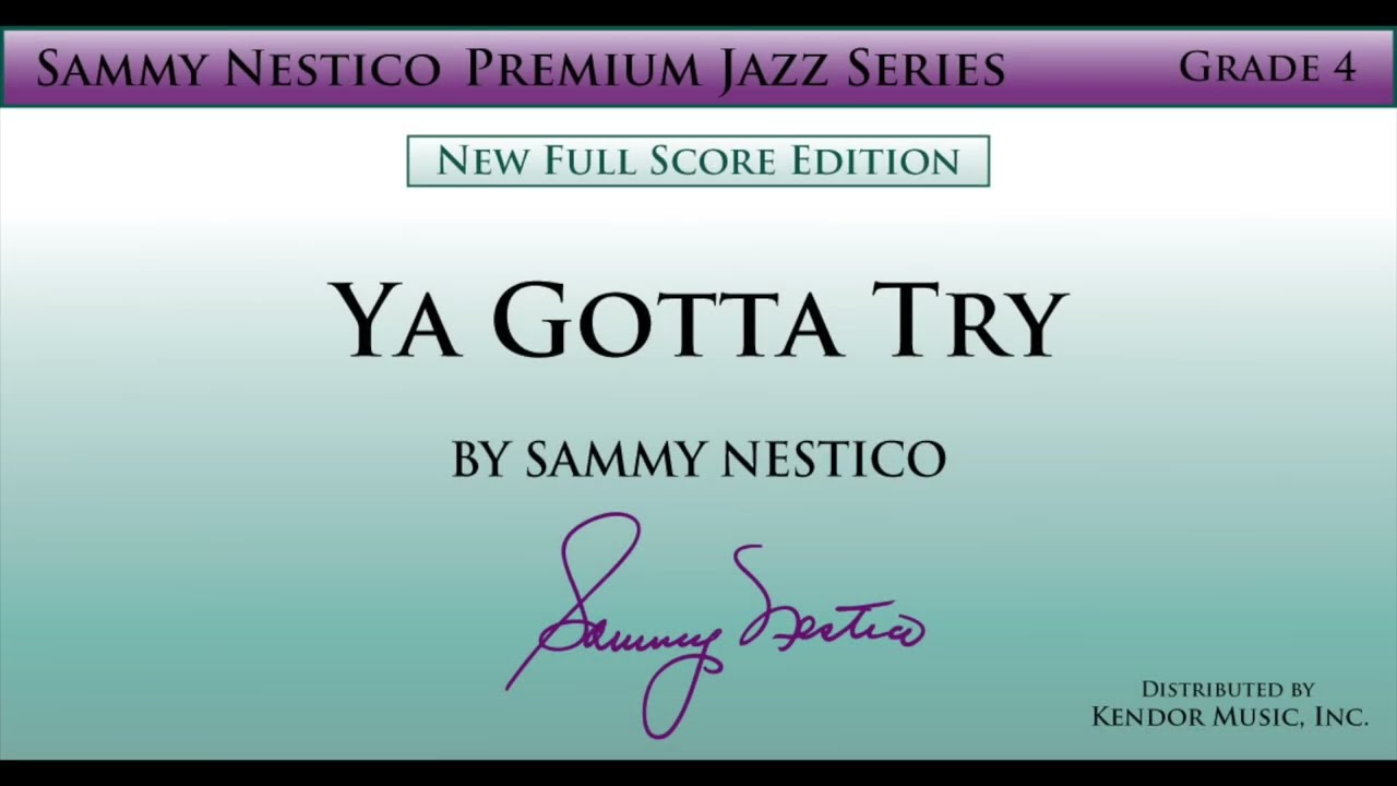 Ya Gotta Try - Sammy Nestico