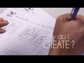 Why Do I Create?
