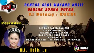 WAYANG PURWA GELAR SUARA PUTRA // ACARA ADAT MAPAG SRI - DS. LEUWIGEDE - KEC. WIDASARI 2019