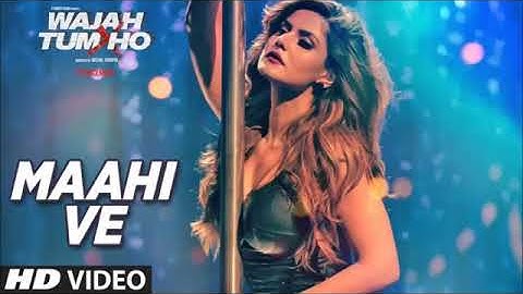 Maahi Ve Audio   Waja Tum Ho   Neha Kakkar, Sana Khan, Sharman, Gurmeet   Vishal Pandya   YouTube