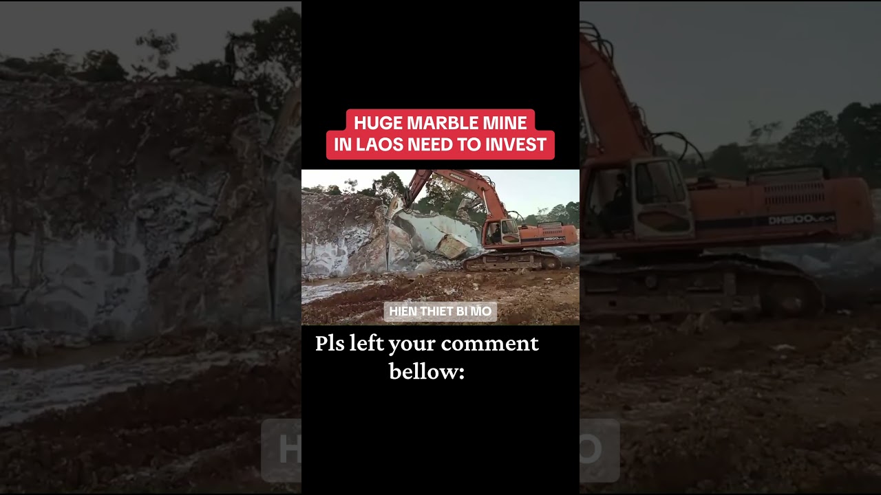 Huge marblemine in Laos need to invest