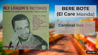 BERE BOTE (El Care Monda) - Cardinal Rex Jim Lawson