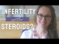 How (past) steroids use, mess(ed) with your fertility