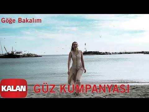 Güz Kumpanyası - Göğe Bakalım [ Official Music Video © 2019 Kalan Müzik ]