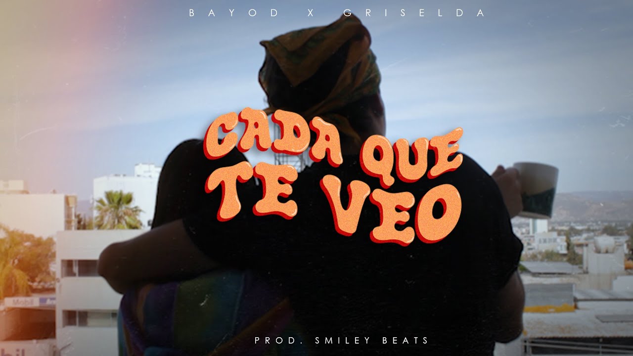 Cada Que Te Veo - Bayod ft Griselda Castillo bekijken op YouTube Cada Que Te Veo - Bayod ft Griselda Castillo bekijken op YouTube