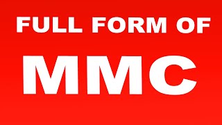 Full Form of MMC | What is MMC Full Form | MMC Abbreviation