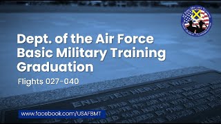 Department of the Air Force BMT Graduation Ceremony Flights: 027-040 -- December 5, 2024