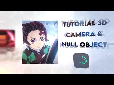 Tutorial 3D Camera & Null Object AMV Typography - Alight Motion 4.0