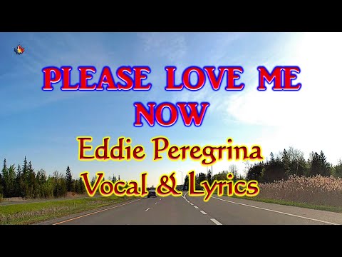 PLEASE LOVE ME NOW  | with Lyrics | Eddie  Peregrina | Full HD